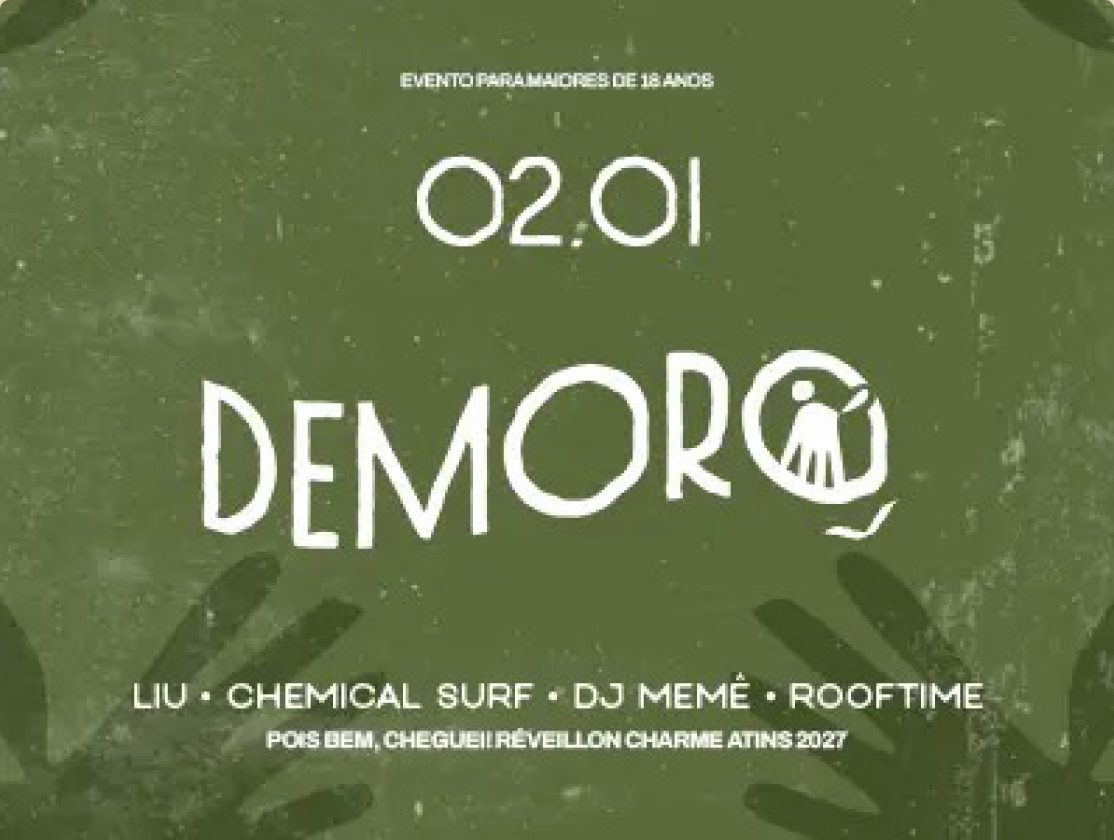 Arte da festa 02.01, Demorô, com as atrações Liu, Chemical Surf, DJ Memê e Rooftime. Evento para maiores de 18 anos