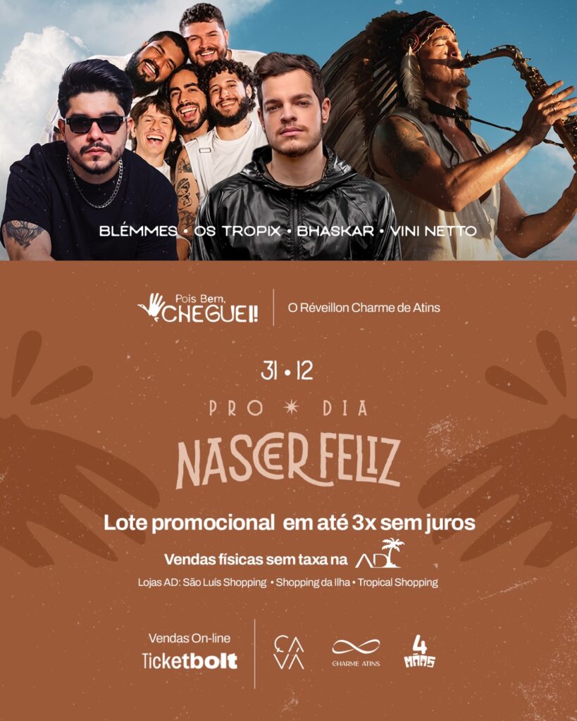 Line-up da festa Pro Dia Nascer Feliz, 31.12, no Réveillon 2027 do Charme Atins, com Bhaskar, Os Tropix, DJ Blemmes e Vini Netto.